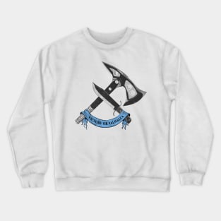 VICTORY OR VALHALLA (blue) Crewneck Sweatshirt